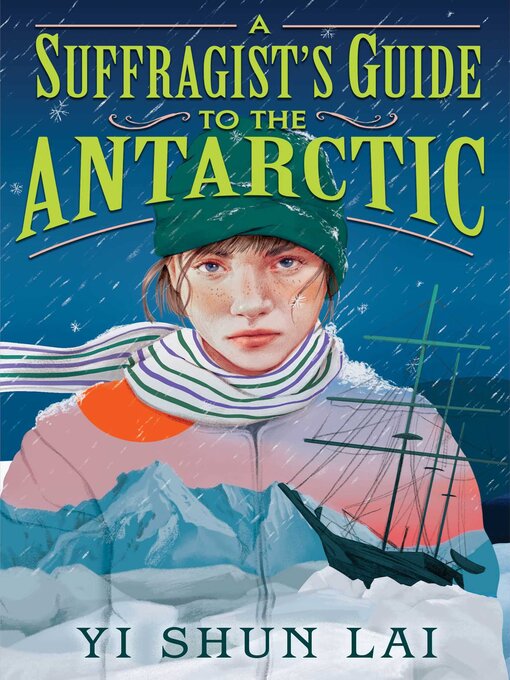 Title details for A Suffragist's Guide to the Antarctic by Yi Shun Lai - Available